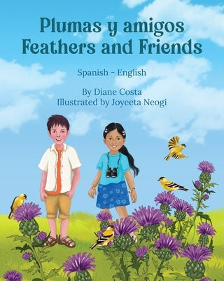 Feathers and Friends (Spanish-English): Plumas y amigos by Costa, Diane
