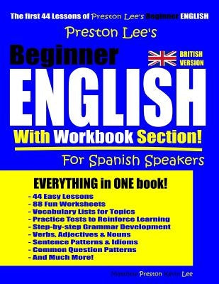 Preston Lee's Beginner English With Workbook Section For Spanish Speakers (British Version) by Preston, Matthew