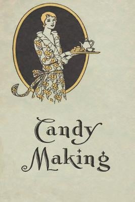 Candy Making: The Old Fashioned Way by Wildberger, Dennis