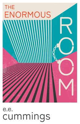 The Enormous Room;With an Introductory Poem by Anne Brontë by Cummings, E. E.