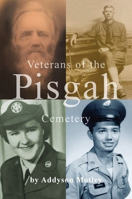 Veterans of the Pisgah Cemetery by Motley, Addyson