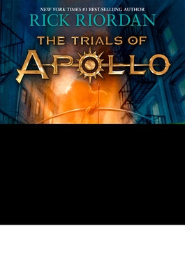 Trials of Apollo, the Book One: Hidden Oracle, The-Trials of Apollo, the Book One by Riordan, Rick