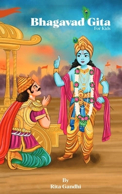 Bhagavad Gita for Kids by Gandhi, Rita