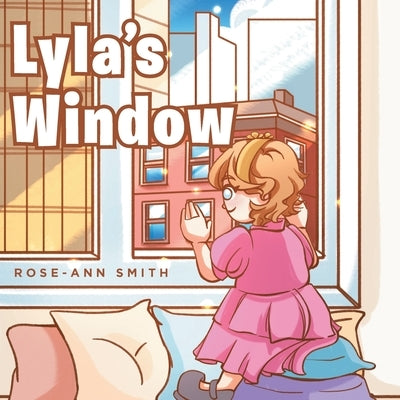 Lyla's Window by Smith, Rose-Ann