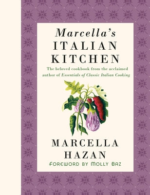 Marcella's Italian Kitchen: A Cookbook by Hazan, Marcella