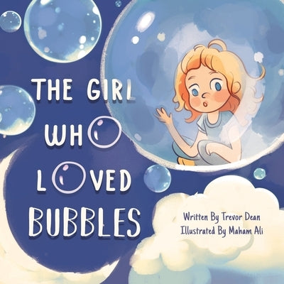The Girl Who Loved Bubbles by Ali, Maham