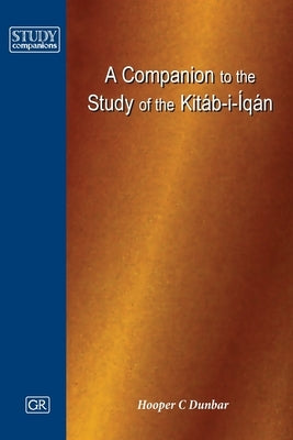 A Companion to the Study of the Kit?b-i-?q?n by Dunbar, Hooper C.