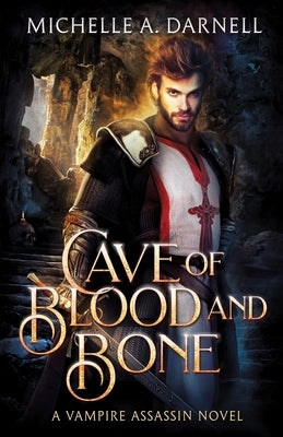 Cave of Blood and Bone by Darnell, Michelle A.