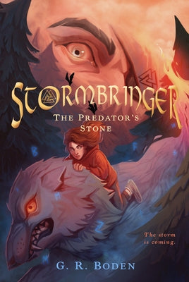 Stormbringer: The Predator's Stone by Boden, G. R.