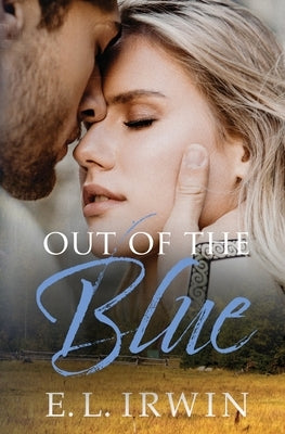 Out of the Blue by Irwin, E. L.