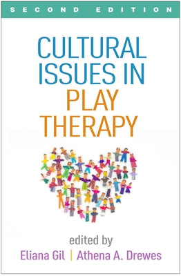 Cultural Issues in Play Therapy by Gil, Eliana
