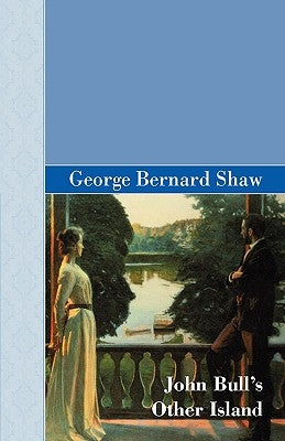 John Bull's Other Island by Shaw, George Bernard