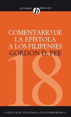 Comentario de la Epístola a Los Filipenses by Fee, Gordon D.