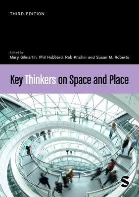 Key Thinkers on Space and Place by Gilmartin, Mary