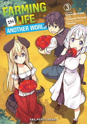 Farming Life in Another World Volume 3 by Naito, Kinosuke