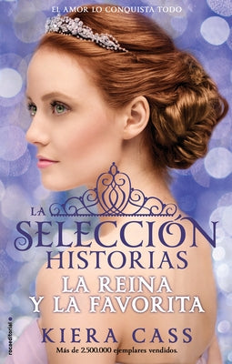 La Reina Y La Favorita/ The Queen and the Favorite by Cass, Kiera