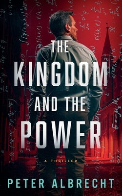 The Kingdom and the Power by Albrecht, Peter
