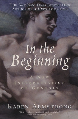 In the Beginning: A New Interpretation of Genesis by Armstrong, Karen