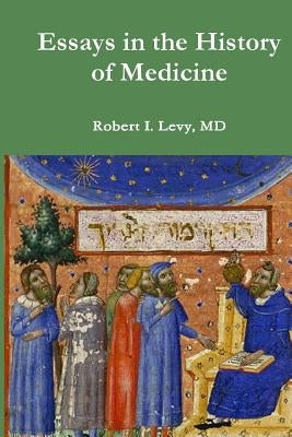 Essays in the History of Medicine by Levy Phd, David B.