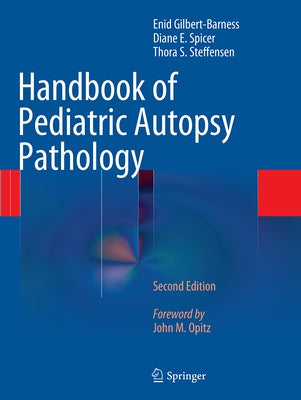 Handbook of Pediatric Autopsy Pathology by Gilbert-Barness, Enid