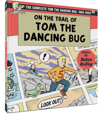 On the Trail of Tom the Dancing Bug: The Complete Tom the Dancing Bug, Vol. 3 1999-2002 by Bolling, Ruben