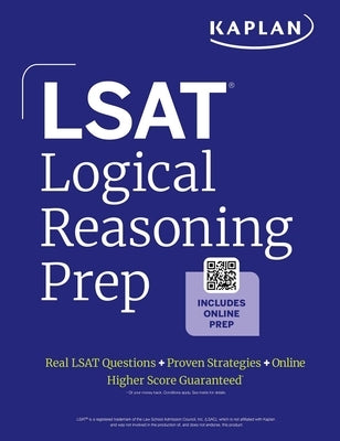 LSAT Logical Reasoning Prep: Complete Strategies and Tactics for Success on the LSAT Logical Reasoning Sections (2025) by Kaplan Test Prep