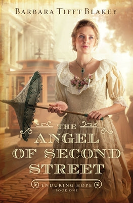 The Angel of Second Street: Volume 1 by Blakey, Barbara Tifft