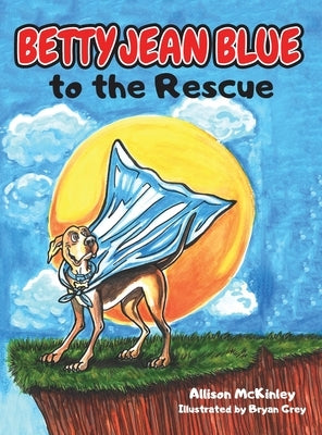 Betty Jean Blue to the Rescue by McKinley, Allison