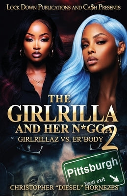 The Girlrilla and Her N*gga 2 by Hornezes, Christopher Diesel