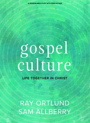 Gospel Culture - Bible Study Book with Video Access: Life Together in Christ by Allberry, Sam