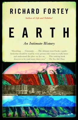 Earth: An Intimate History by Fortey, Richard