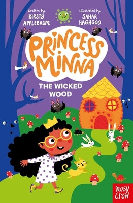 Princess Minna: The Wicked Wood by Haghgoo, Sahar