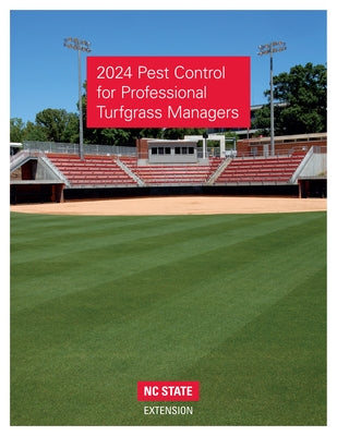 2024 Pest Control for Professional Turfgrass Managers by Nc State University College of Agricultu