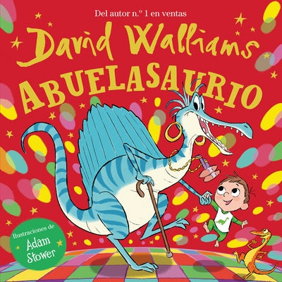 Abuelasaurio / Grannysaurus by Walliams, David