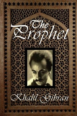 The Prophet by Gibran, Kahlil