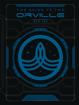 The Guide to the Orville by Bormanis, Andre