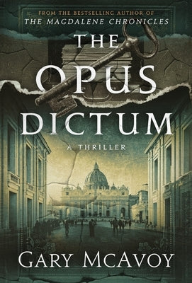 The Opus Dictum by McAvoy, Gary