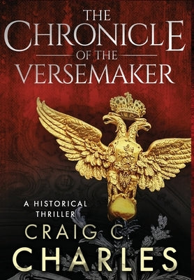 The Chronicle of the Versemaker by Charles, Craig C.