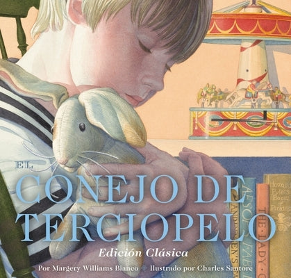 El Conejo de Terciopelo: Edici?n Cl?sica by Williams, Margery