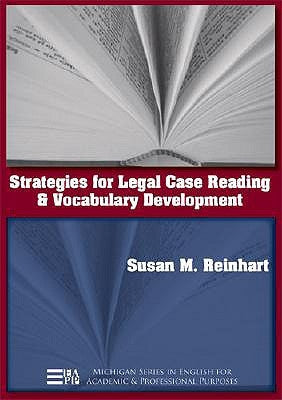 Strategies for Legal Case Reading and Vocabulary Development by Reinhart, Susan M.