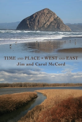 Time and Place West and East by McCord, Jim