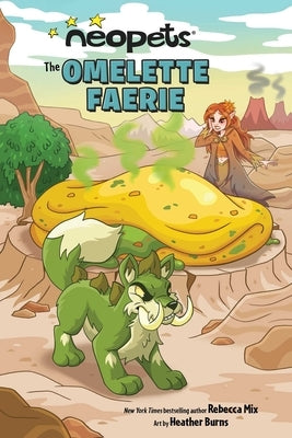 Neopets: The Omelette Faerie: Volume 1 by Mix, Rebecca