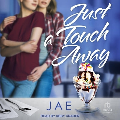 Just a Touch Away by Jae