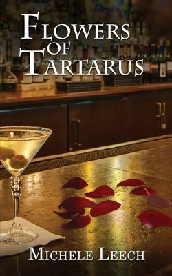 Flowers of Tartarus by Leech, Michele
