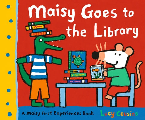 Maisy Goes to the Library by Cousins, Lucy