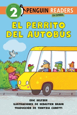 El Perrito del Autob?s (Dog on His Bus Spanish Edition) by Seltzer, Eric