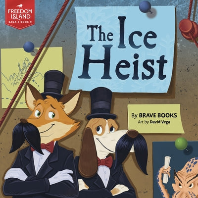 The Ice Heist by Brave Books