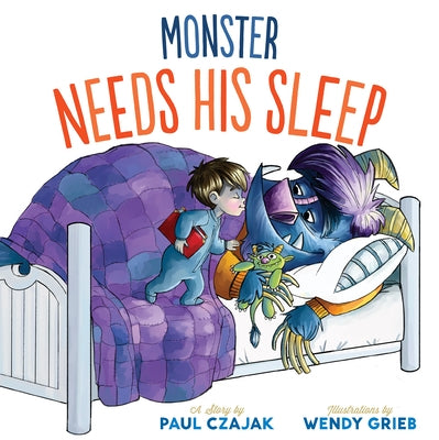 Monster Needs His Sleep by Czajak, Paul