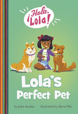 Lola's Perfect Pet by Novales, Keka