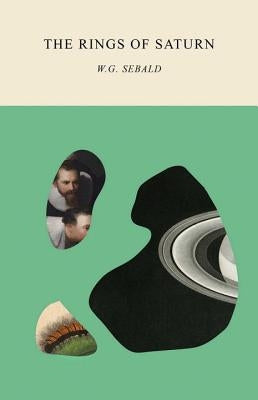 The Rings of Saturn by Sebald, W. G.